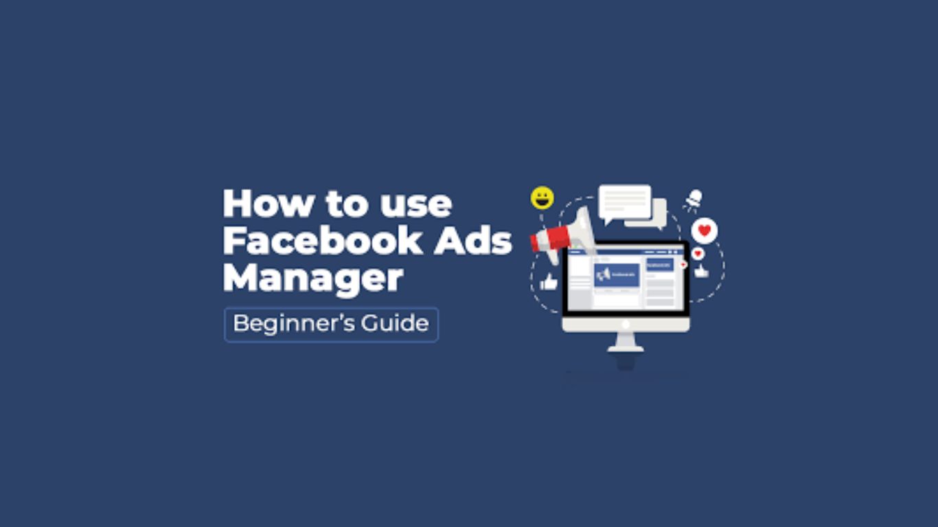 Mastering Facebook Ads Manager